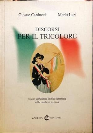 Image du vendeur pour Discorsi per il tricolore. mis en vente par Libreria La Fenice di Pietro Freggio