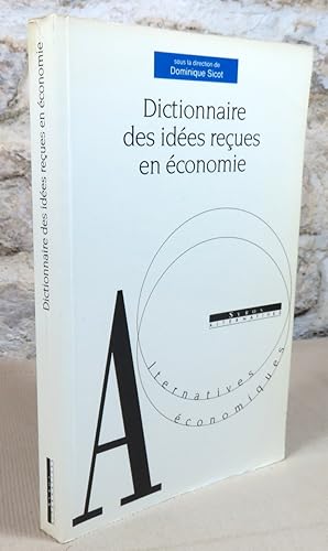 Image du vendeur pour Dictionnaire des ides reues en conomie. mis en vente par Latulu