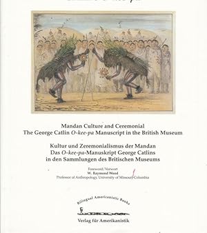 Bild des Verkufers fr Catlin' s O-kee-pa. Mandan culture and ceremonial. The George Catlin O-kee-pa manuscript in the British Museum / Kultur und Zeremonialismus der Mandan. Das O-kee-pa-Manuskript George Catlins in den Sammlungen des Britischen Museums. - In englisch und deutsch / in english and german. zum Verkauf von Antiquariat Carl Wegner