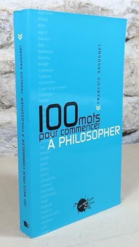 Seller image for 100 mots pour commencer  philosopher. for sale by Latulu