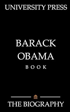 Bild des Verkufers fr Barack Obama Book: The Biography of Barack Obama zum Verkauf von WeBuyBooks