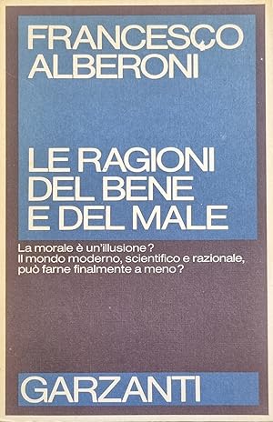 LE RAGIONI DEL BENE E DEL MALE