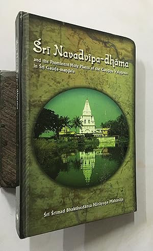 Seller image for Sri Navadvipa-Dhama. And The Prominent Places Of The Gaudiya Vaisnavas In Sri Gauda- Mandala. for sale by Prabhu Book Exports