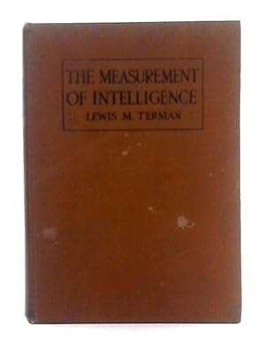 Bild des Verkufers fr The Measurement of Intelligence; an Explanation of and a Complete Guide for the Use of the Stanford Revision and Extension of the Binet-Simon Intelligence Scale zum Verkauf von World of Rare Books