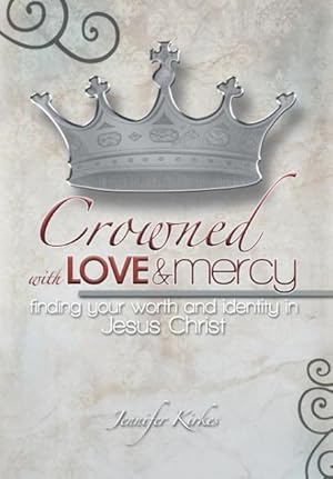 Seller image for Crowned with Love and Mercy for sale by moluna