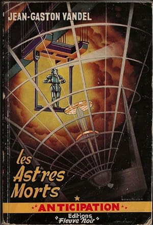 Bild des Verkufers fr Les Astres Morts. zum Verkauf von Librairie Victor Sevilla