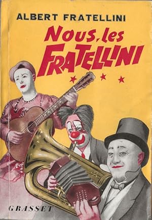 Seller image for Nous, les Fratellini. ( Exemplaire du service de presse, sign par Albert Fratellini. ) for sale by Librairie Victor Sevilla