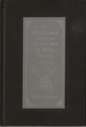 Seller image for The Melancholy Death of Oyster Boy and Other Stories ( La triste fin du petit enfant Hutre et autres histoires ). for sale by Librairie Victor Sevilla