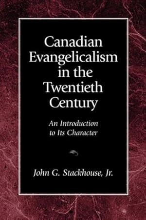 Seller image for Canadian Evangelicalism in the Twentieth Century for sale by moluna