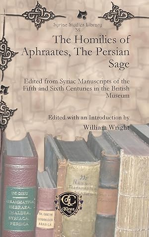 Image du vendeur pour The Homilies of Aphraates, The Persian Sage mis en vente par moluna