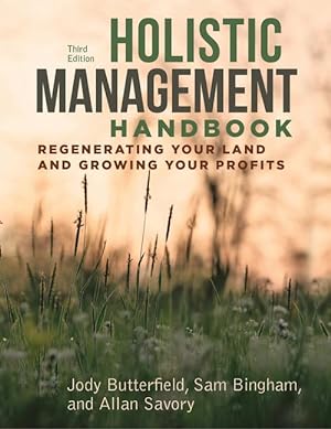 Imagen del vendedor de Holistic Management Handbook, Third Edition: Regenerating Your Land and Growing Your Profits a la venta por moluna