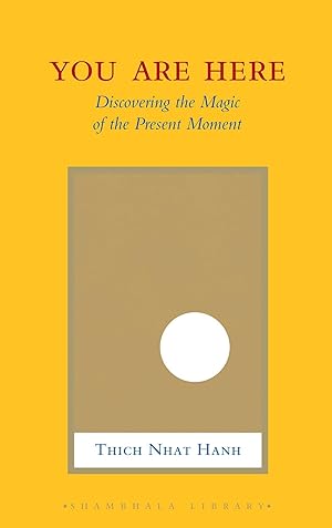 Bild des Verkufers fr You Are Here: Discovering the Magic of the Present Moment zum Verkauf von moluna