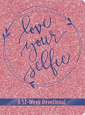 Bild des Verkufers fr Love Your Selfie (Glitter Leatherluxe(r) Devotional): A 52-Week Devotional zum Verkauf von moluna