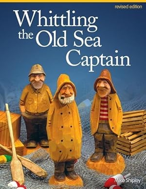 Bild des Verkufers fr Whittling the Old Sea Captain, Revised Edition zum Verkauf von moluna