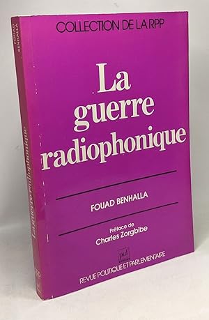 Bild des Verkufers fr La Guerre radiophonique - coll. de la RPP --- prface de Charles Zogbide zum Verkauf von crealivres