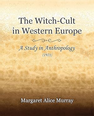 Imagen del vendedor de The Witch-Cult in Western Europe (1921) a la venta por moluna