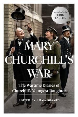 Bild des Verkufers fr Mary Churchill's War : The Wartime Diaries of Churchill's Youngest Daughter zum Verkauf von GreatBookPricesUK