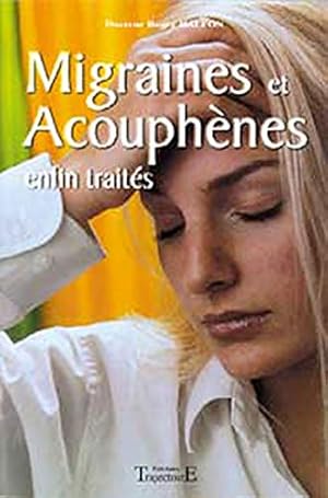 Image du vendeur pour Migraines et acouphnes enfin traits mis en vente par librairie philippe arnaiz