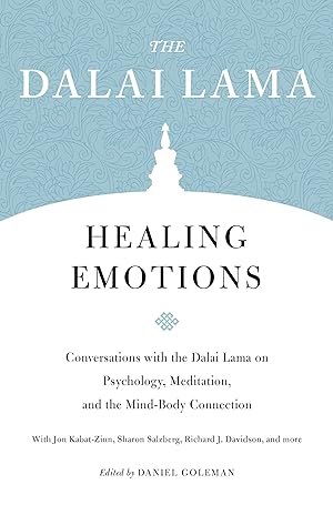 Seller image for Healing Emotions: Conversations with the Dalai Lama on Psychology, Meditation, and the Mind-Body Connection for sale by moluna