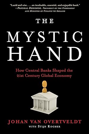 Bild des Verkufers fr The Mystic Hand: What Central Bankers Have Unlearned, Relearned, and Still Have to Learn zum Verkauf von moluna