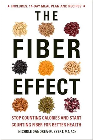 Bild des Verkufers fr The Fiber Effect: Stop Counting Calories and Start Counting Fiber for Better Health zum Verkauf von moluna