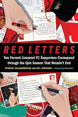 Bild des Verk�ufers f�r Red Letters: Two Fervent Liverpool FC Supporters Correspond Through the Epic Season That Wouldn\ t End zum Verkauf von moluna