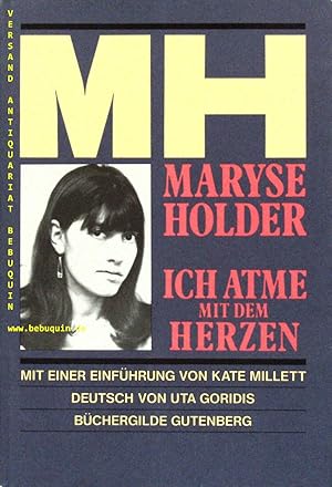 Bild des Verkufers fr Ich atme mit dem Herzen. Mit einer Einfhrung von Kate Millett. D.v. Uta Goridis. zum Verkauf von Antiquariat Bebuquin (Alexander Zimmeck)