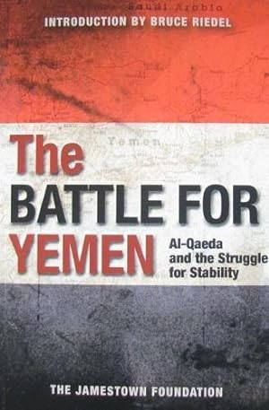 Seller image for The Battle for Yemen: Al-Qaeda and the Struggle for Stability for sale by WeBuyBooks