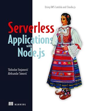 Bild des Verkufers fr Serverless Applications with Node.Js: Using Aws Lambda and Claudia.Js zum Verkauf von moluna