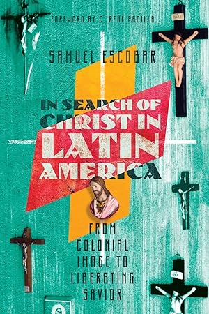 Bild des Verkufers fr In Search of Christ in Latin America: From Colonial Image to Liberating Savior zum Verkauf von moluna