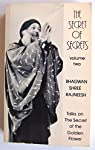 Seller image for The Secret of Secrets : Talks by Bhagwan Shree Rajneesh on The Secret of the Golden Flower. Volume Two. for sale by Antiquariat Mander Quell