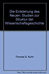 Bild des Verkufers fr Die Entstehung des Neuen : Studien zur Struktur d. Wissenschaftsgeschichte / Thomas S. Kuhn. Hrsg. von Lorenz Krger. bers. von Hermann Vetter / Suhrkamp-Taschenbcher Wissenschaft ; 236 zum Verkauf von Antiquariat Mander Quell