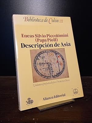 Eneas Silvio Piccolomini (Papa Pio II): Descripcion de Asia. Volumen preparado por Francisco Soca...