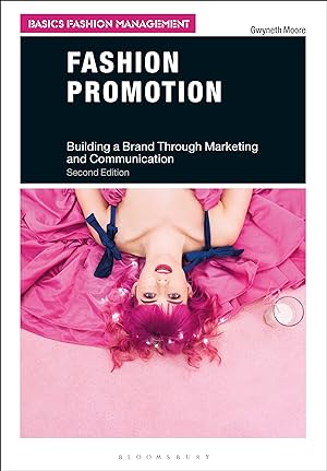 Bild des Verkufers fr Fashion Promotion: Building a Brand Through Marketing and Communication zum Verkauf von moluna