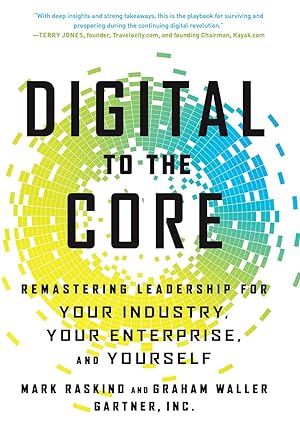 Bild des Verkufers fr Digital to the Core: Remastering Leadership for Your Industry, Your Enterprise, and Yourself zum Verkauf von moluna