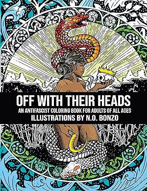 Bild des Verkufers fr Off with Their Heads: An Antifascist Coloring Book for Adults of All Ages zum Verkauf von moluna