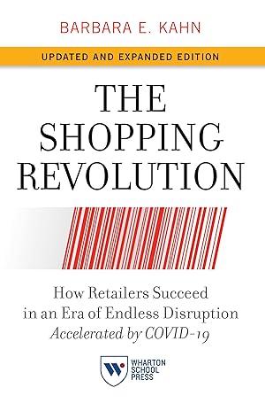 Bild des Verkufers fr The Shopping Revolution, Updated and Expanded Edition: How Retailers Succeed in an Era of Endless Disruption Accelerated by Covid-19 zum Verkauf von moluna