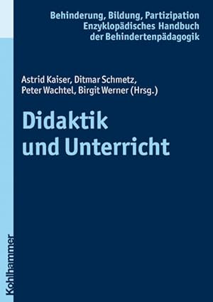 Behinderung, Bildung, Partizipation Teil: Bd. 4., Didaktik und Unterricht / Astrid Kaiser . (Hrsg.)