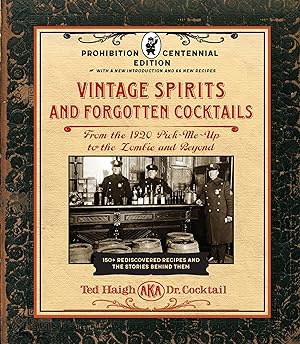 Bild des Verkufers fr Vintage Spirits and Forgotten Cocktails: 100th Anniversary Prohibition Edition: From the Alamagoozlum to the Zombie and Beyond - 100 Rediscovered Reci zum Verkauf von moluna