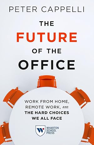 Bild des Verkufers fr The Future of the Office: Work from Home, Remote Work, and the Hard Choices We All Face zum Verkauf von moluna