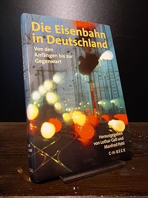 Bild des Verkufers fr Die Eisenbahn in Deutschland. Von den Anfngen bis zur Gegenwart. [Herausgegeben von Lothar Gall und Manfred Pohl]. zum Verkauf von Antiquariat Kretzer