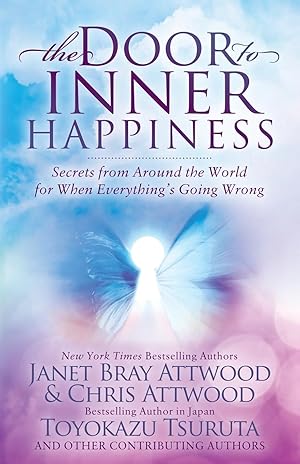 Seller image for The Door to Inner Happiness: Secrets from Around the World for When Everything\ s Going Wrong for sale by moluna