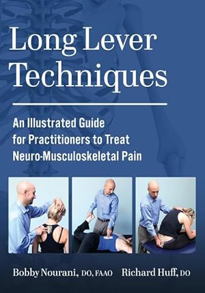 Image du vendeur pour Long Lever Techniques: An Illustrated Practitioners Guide to Treating Neuro-Musculoskeletal Pain mis en vente par moluna