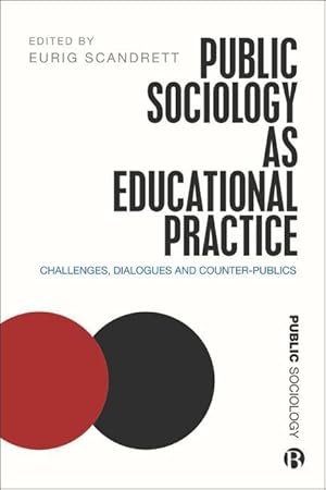 Bild des Verkufers fr Public Sociology as Educational Practice: Challenges, Dialogues and Counter-Publics zum Verkauf von moluna