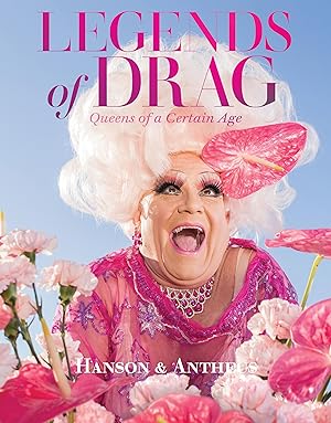 Seller image for Legends of Drag: Queens of a Certain Age for sale by moluna