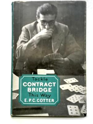 Image du vendeur pour Tackle Contract Bridge This Way mis en vente par World of Rare Books