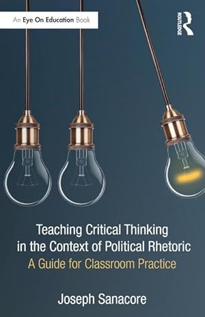 Image du vendeur pour Teaching Critical Thinking in the Context of Political Rhetoric mis en vente par moluna