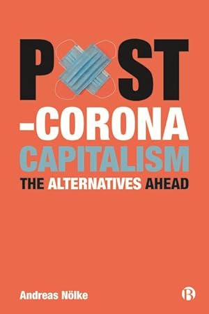 Bild des Verkufers fr Post-Corona Capitalism: The Alternatives Ahead zum Verkauf von moluna