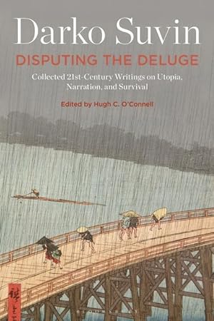 Bild des Verkufers fr Disputing the Deluge: Collected 21st-Century Writings on Utopia, Narration, and Survival zum Verkauf von moluna