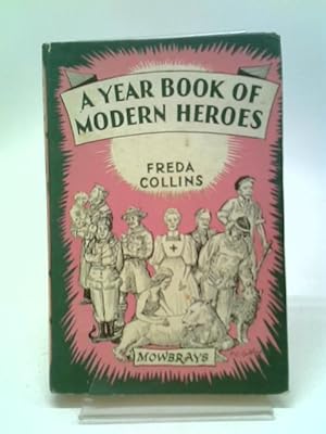 Seller image for A Year-book Of Modern Heroes: To-day And Yesterday for sale by World of Rare Books